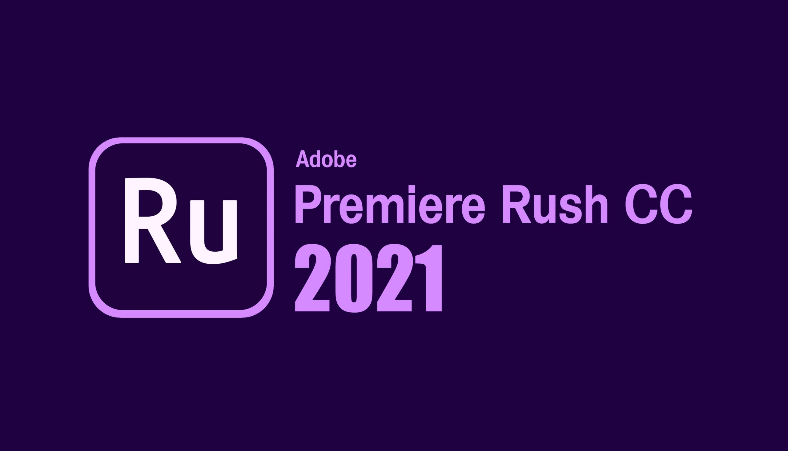 Adobe Premiere Rush 2021